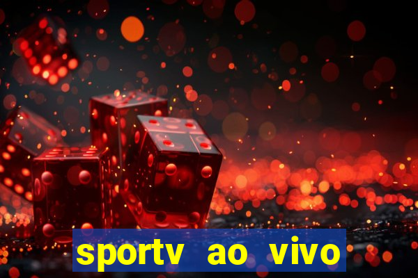 sportv ao vivo mega canais