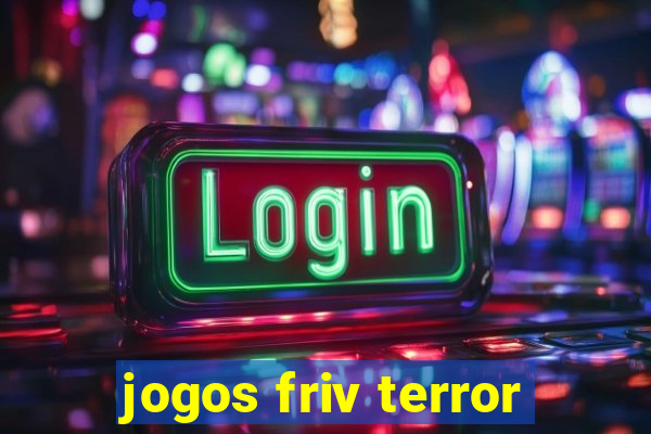 jogos friv terror