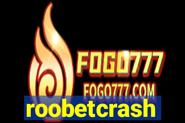 roobetcrash