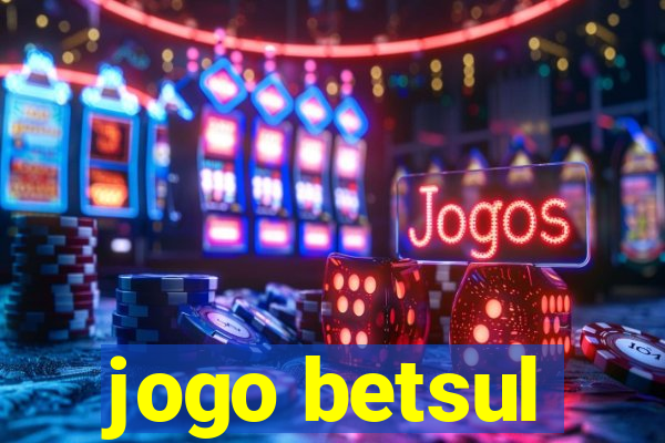 jogo betsul