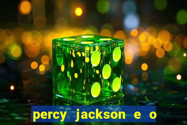 percy jackson e o ladr o de raios filme completo dublado baixar