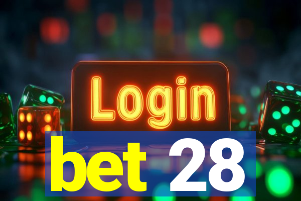 bet 28