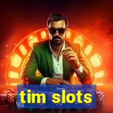 tim slots