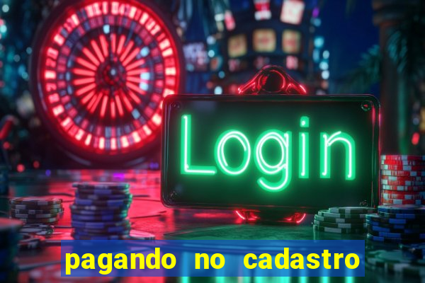 pagando no cadastro sem depósito