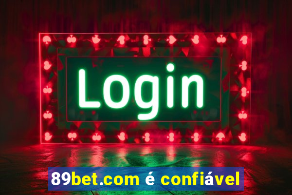 89bet.com é confiável