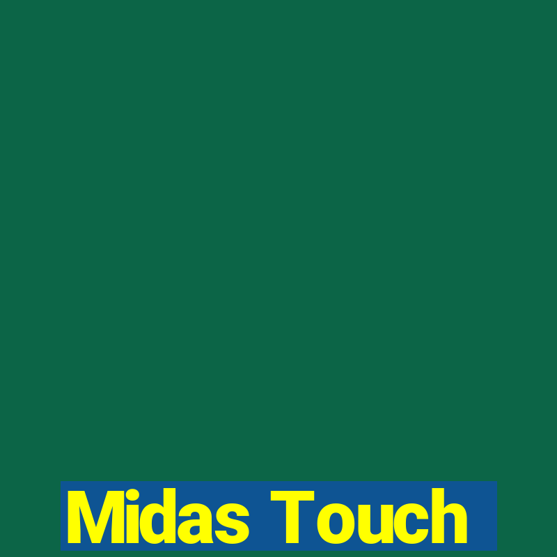 Midas Touch