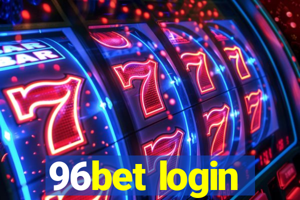 96bet login