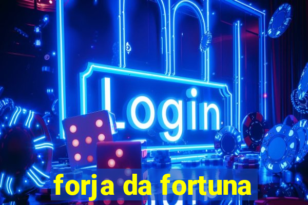 forja da fortuna