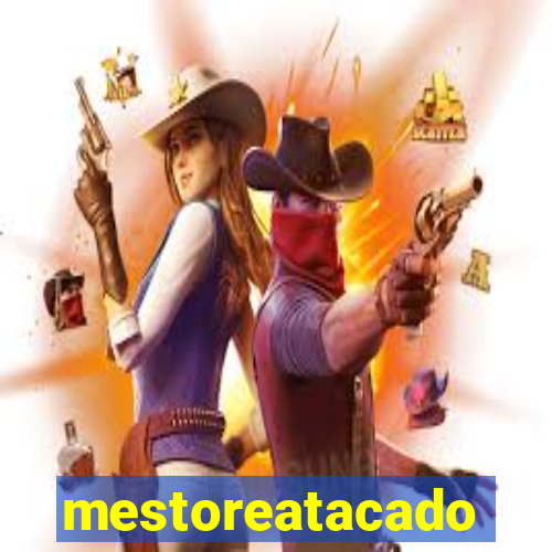 mestoreatacado