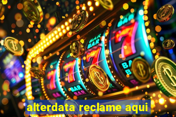 alterdata reclame aqui