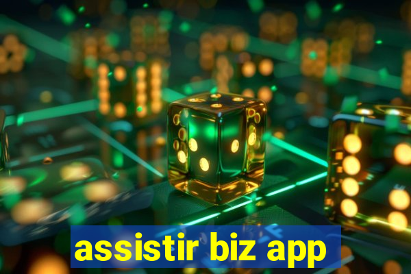 assistir biz app