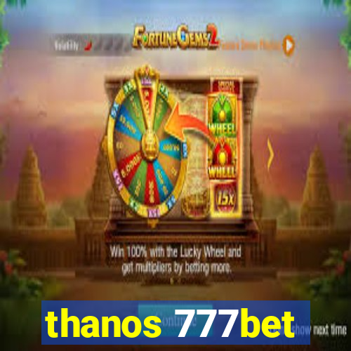 thanos 777bet