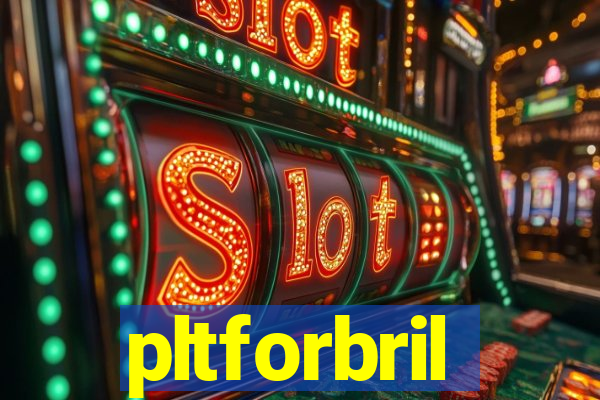 pltforbril