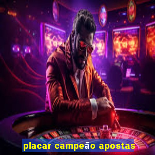 placar campeão apostas