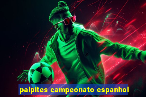 palpites campeonato espanhol