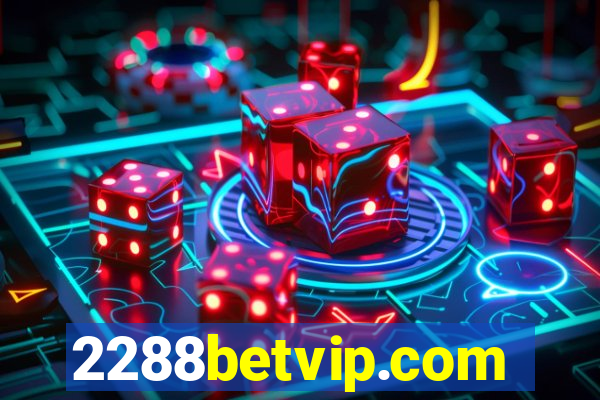 2288betvip.com