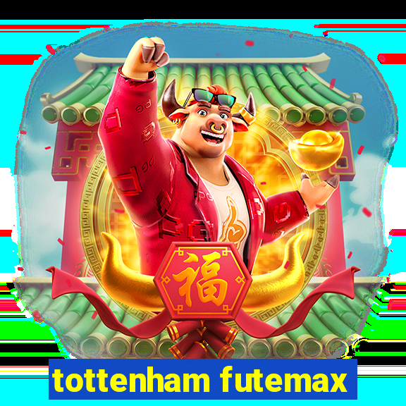 tottenham futemax