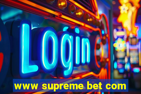 www supreme bet com