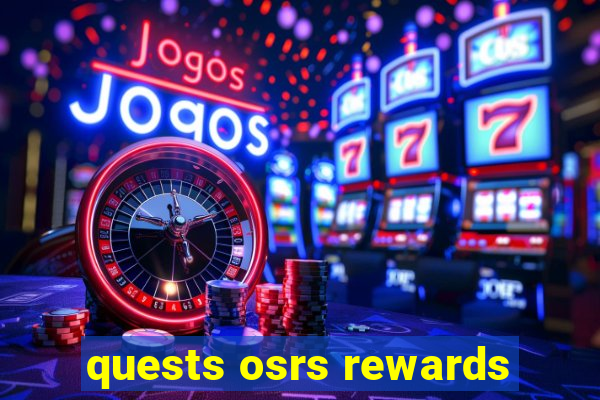 quests osrs rewards