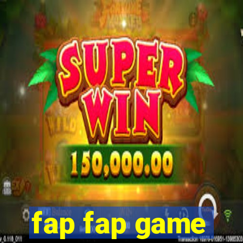 fap fap game