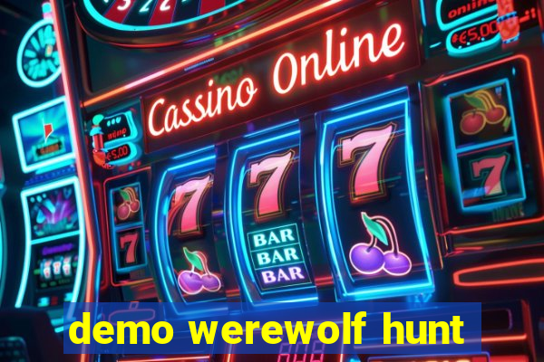 demo werewolf hunt