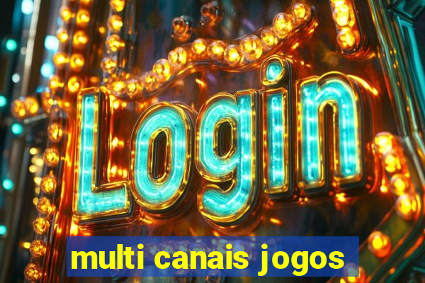 multi canais jogos