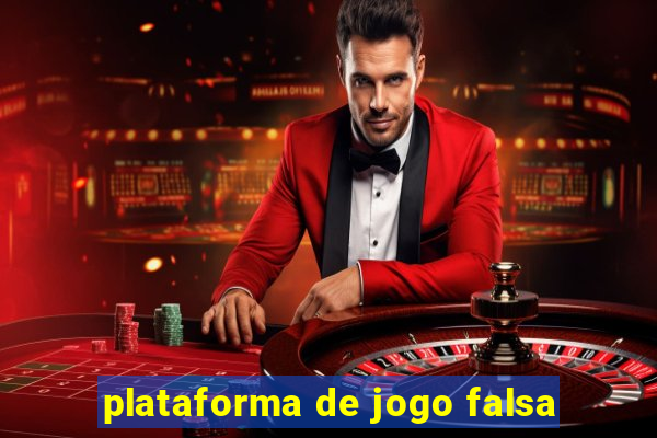 plataforma de jogo falsa