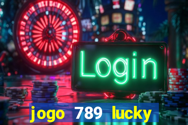 jogo 789 lucky paga mesmo