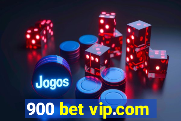 900 bet vip.com