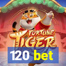 120 bet