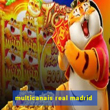 multicanais real madrid