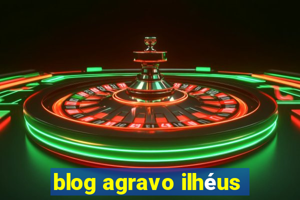 blog agravo ilhéus