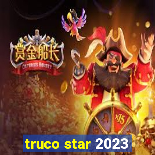 truco star 2023