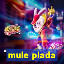 mule plada