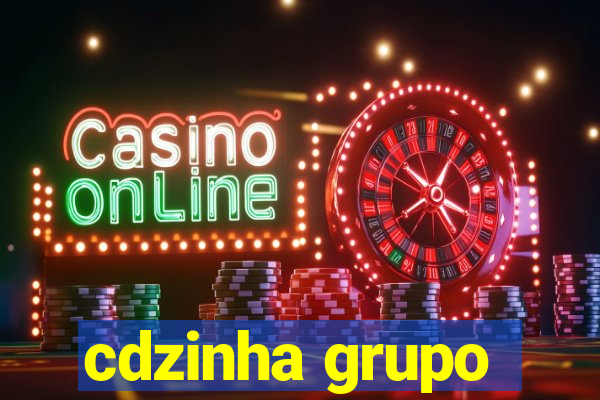 cdzinha grupo