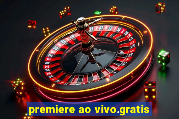 premiere ao vivo.gratis