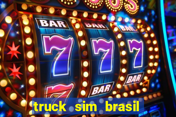 truck sim brasil dinheiro infinito