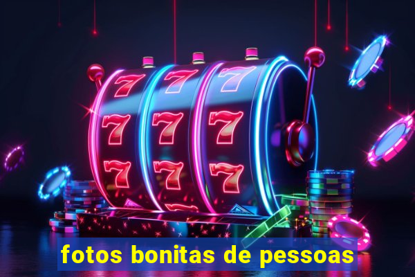 fotos bonitas de pessoas