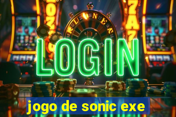 jogo de sonic exe