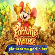 plataforma gorila bet