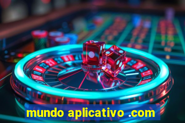 mundo aplicativo .com