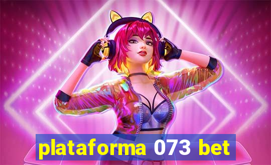 plataforma 073 bet