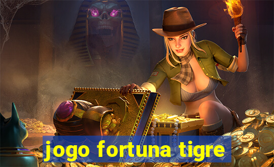 jogo fortuna tigre