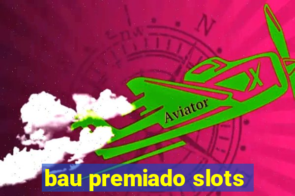 bau premiado slots