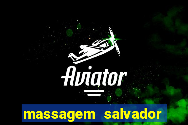 massagem salvador de bahia