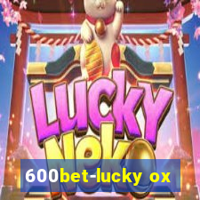 600bet-lucky ox