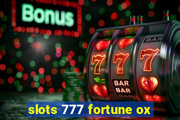 slots 777 fortune ox