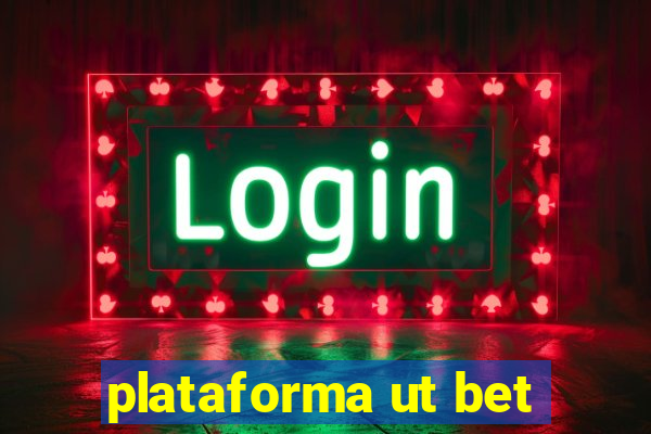 plataforma ut bet