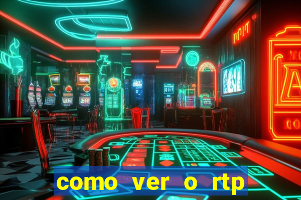 como ver o rtp dos slots