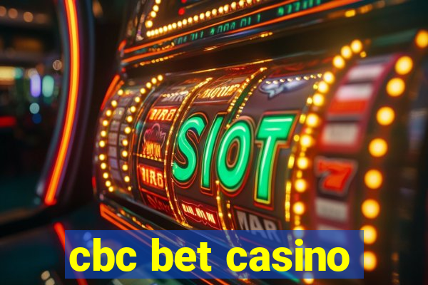 cbc bet casino